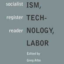 Capitalism, Technology, Labour - A Socialist Registe Reader