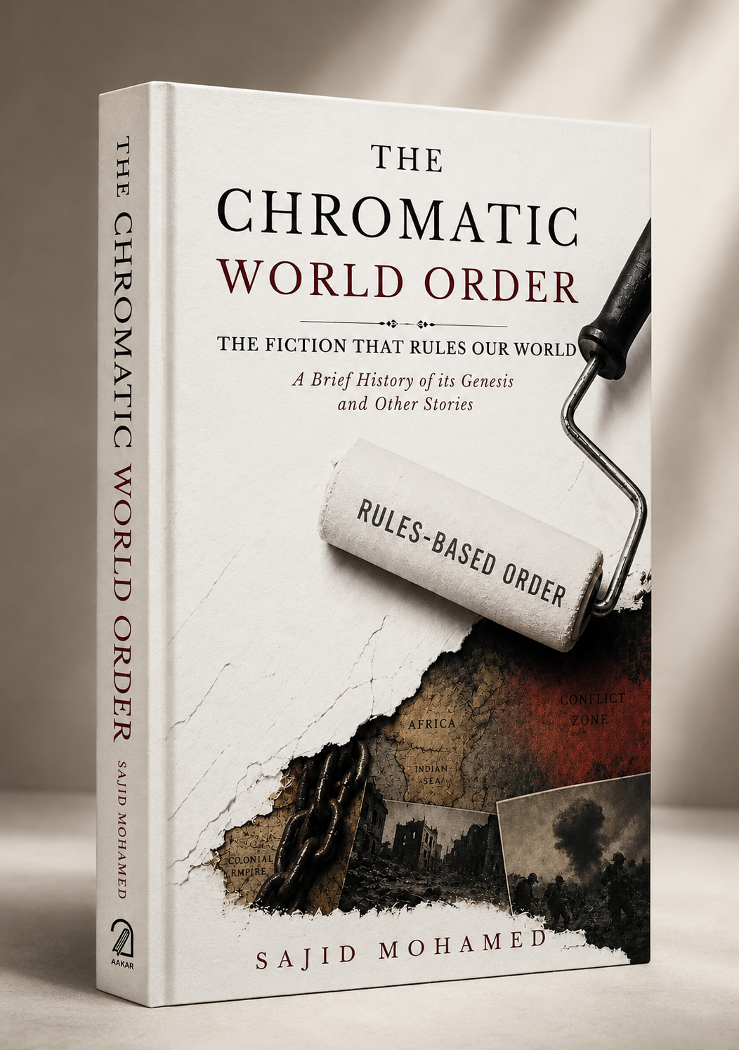THE CHROMATIC WORLD ORDER: The Fiction That Rules Our World; A Brief History of its Genesis and Other Stories